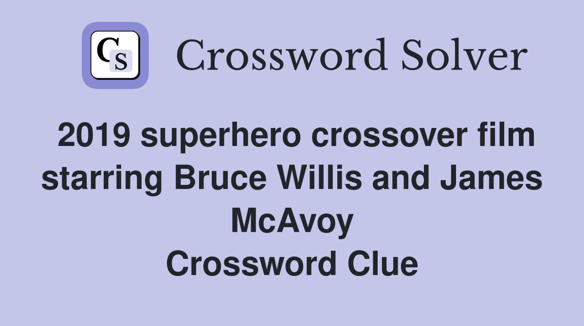 2019 superhero crossover film starring Bruce Willis and James McAvoy